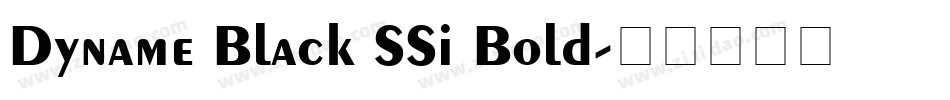 Dyname Black SSi Bold字体转换